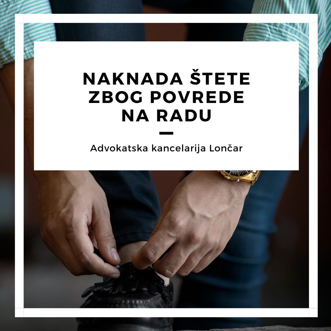  Naknada štete zbog povrede na radu – prava zaposlenih i postupak ostvarivanja naknade