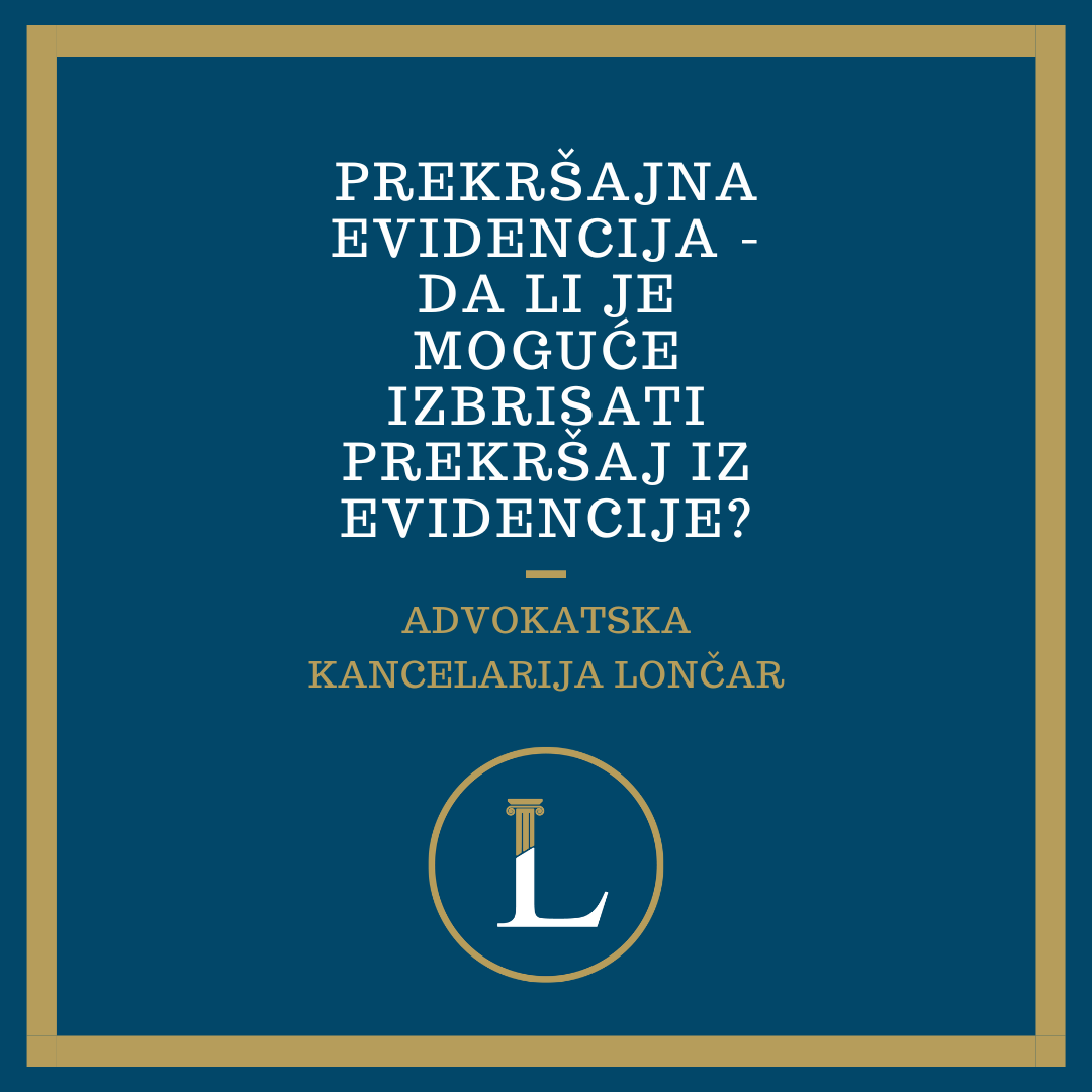  Prekršajna evidencija – Da li je moguće izbrisati prekršaj iz evidencije?