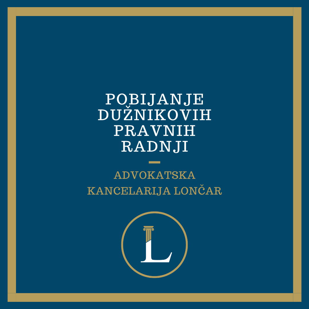  Pravna zažtita poverilaca-Pobijanje dužnikovih pravnih radnji