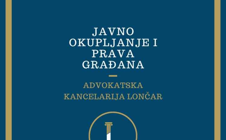 Pravo na javno okupljanje – protesti i prava građana