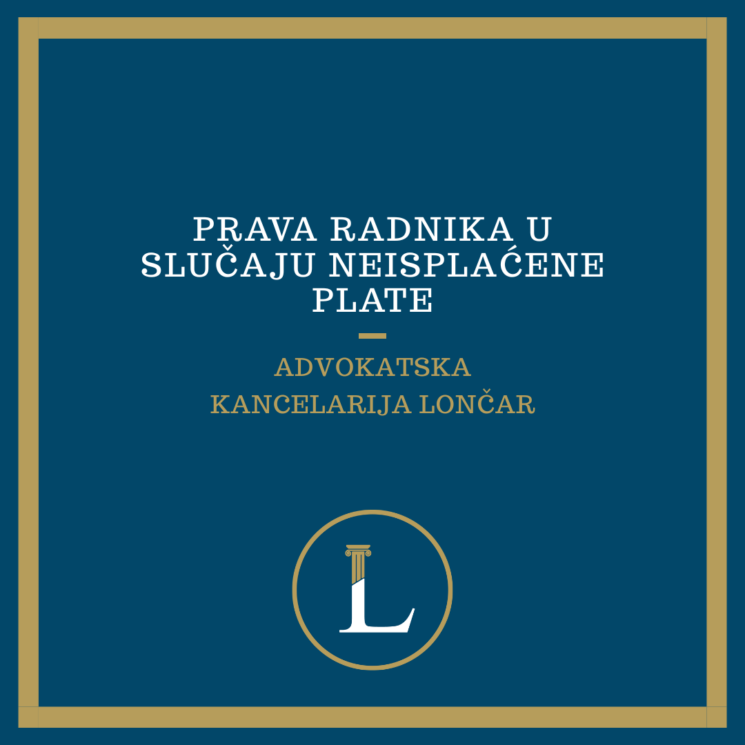 Prava radnika u slučaju neisplaćene plate – praktični vodič za zaposlene u Novom Sadu