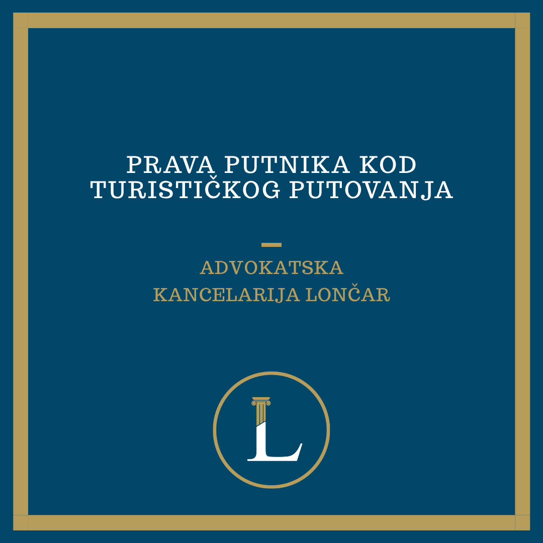  Turistički aranžman nije ispunjen? Prava putnika | Advokat Novi Sad
